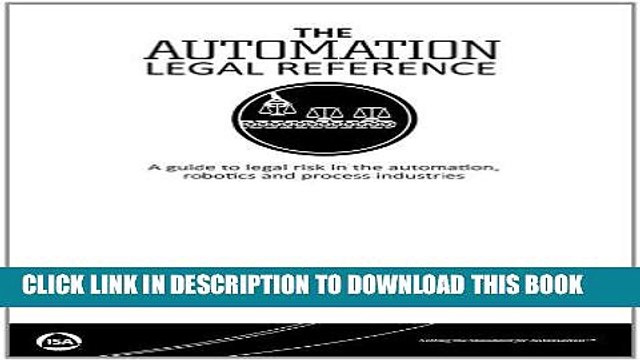 [Free Read] The Automation Legal Reference: A Guide to Legal Risk in the Automation, Robotics and