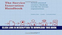 [Free Read] The Service Innovation Handbook: Action-oriented Creative Thinking Toolkit for Service