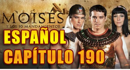 Capitulo 190 Moisés y Los 10 Mandamientos idioma español Latino full HD