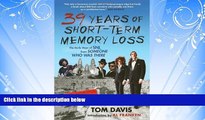 READ book  Thirty-Nine Years of Short-Term Memory Loss: The Early Days of SNL from Someone Who