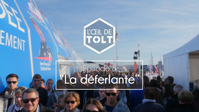 La Déferlante - L'oeil de Tolt sur le Vendée Globe #8