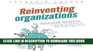 [Free Read] Reinventing Organizations: An Illustrated Invitation to Join the Conversation on