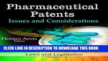 [PDF] Pharmaceutical Patents: Issues and Considerations (Laws and Legislation) Full Collection