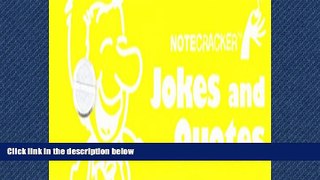 READ book  Notecracker: Jokes and Quotes  FREE BOOOK ONLINE