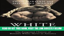 [EBOOK] DOWNLOAD White Cargo: The Forgotten History of Britain s White Slaves in America READ NOW
