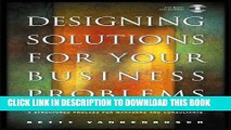 [Free Read] Designing Solutions for Your Business Problems: A Structured Process for Managers and