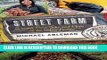 [Free Read] Street Farm: Growing Food, Jobs, and Hope on the Urban Frontier Full Online