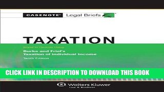 [PDF] Casenote Legal Briefs: Taxation, Keyed to Burke and Friel, Tenth Edition Full Colection
