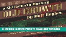 Read Now Old Growth: A Sid Rafferty Mystery (Sid Rafferty Mysteries) (Volume 2) Download Book