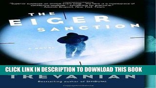 Read Now The Eiger Sanction: A Novel Download Online