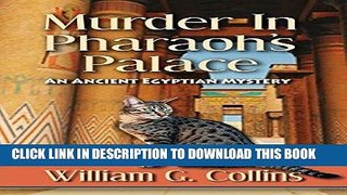 Read Now Murder in Pharaoh s Palace: An Ancient Egyptian Mystery Download Online