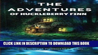 Read Now The Adventures of Huckleberry Finn: Color Illustrated, Formatted for E-Readers