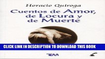 Read Now Cuentos de amor, de locura y de muerte/ Tales of love, madness and death (Spanish