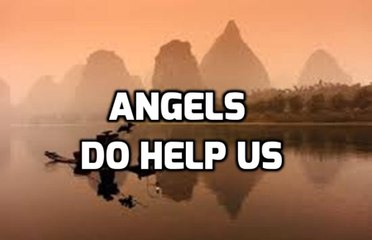 Angels Do Help Us