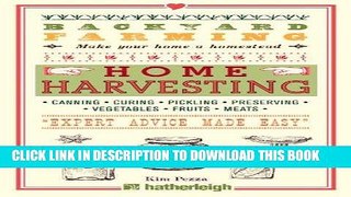 Read Now Backyard Farming: Home Harvesting: Canning and Curing, Pickling and Preserving