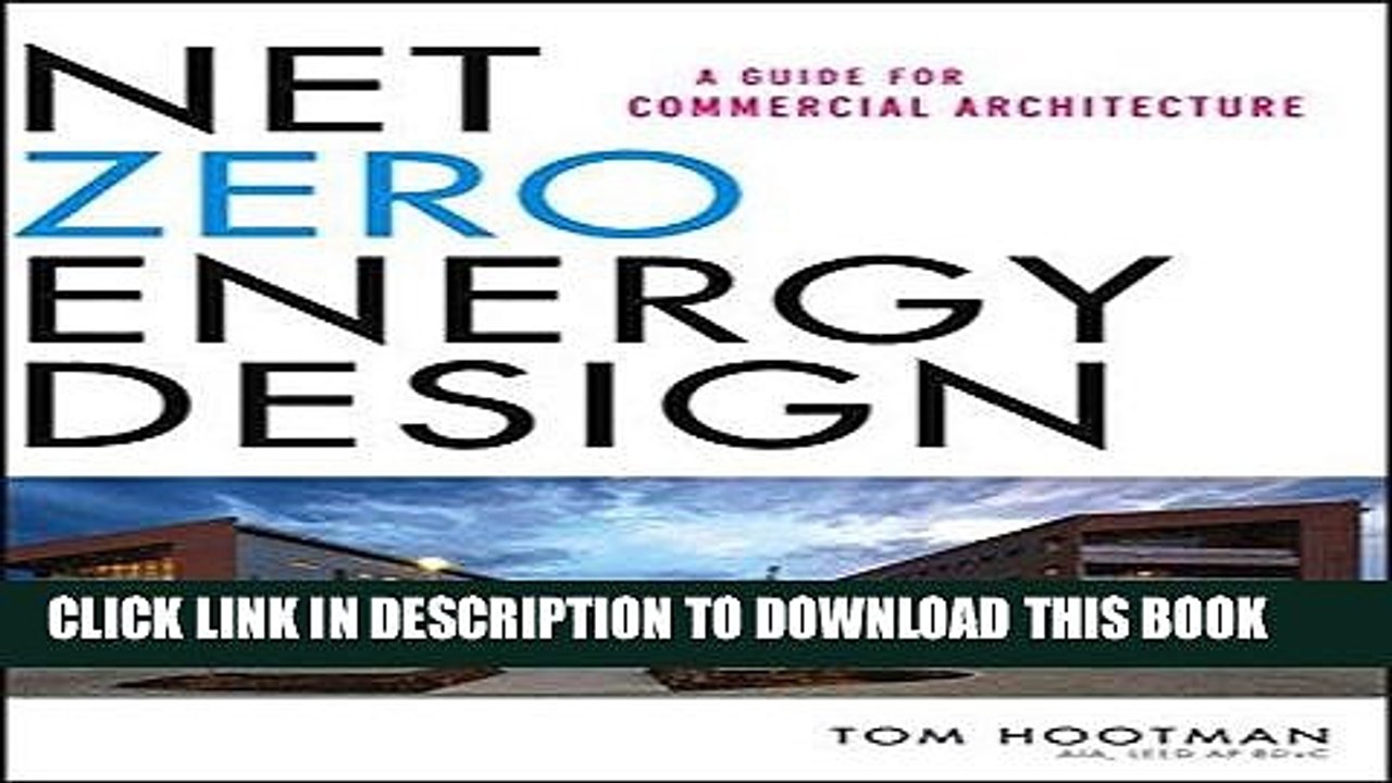Read Now Net Zero Energy Design: A Guide for Commercial Architecture PDF Book