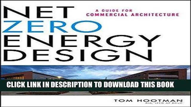 Read Now Net Zero Energy Design: A Guide for Commercial Architecture PDF Book