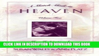 [Read] Ebook A Match Made in Heaven Volume II: More Inspirational Love Stories (Match Made in