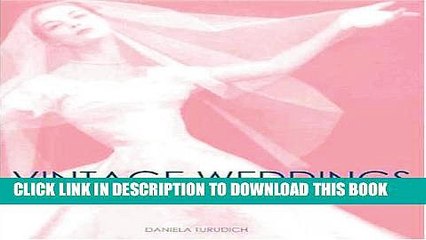 [Read PDF] Vintage Wedding: Simple Ideas for Creating a Romantic Vintage Wedding Download Online