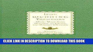 [Read] Ebook Irish Wedding Traditions: Using Your Irish Heritage to Create the Perfect Wedding New