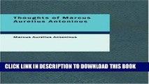 [Read] Ebook Thoughts of Marcus Aurelius Antoninus New Version