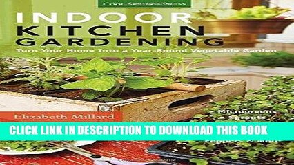 Read Now Indoor Kitchen Gardening: Turn Your Home Into a Year-round Vegetable Garden - Microgreens