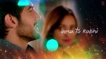 Arijit Singh_ ISHQ MUBARAK Full Song WIth Lyrics _ Tum Bin 2