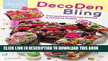 [Read PDF] DecoDen Bling: Mini decorations for phones   favorite things (Threads Selects) Download