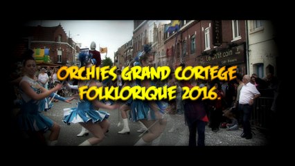 Orchies grand cortège folklorique 2016