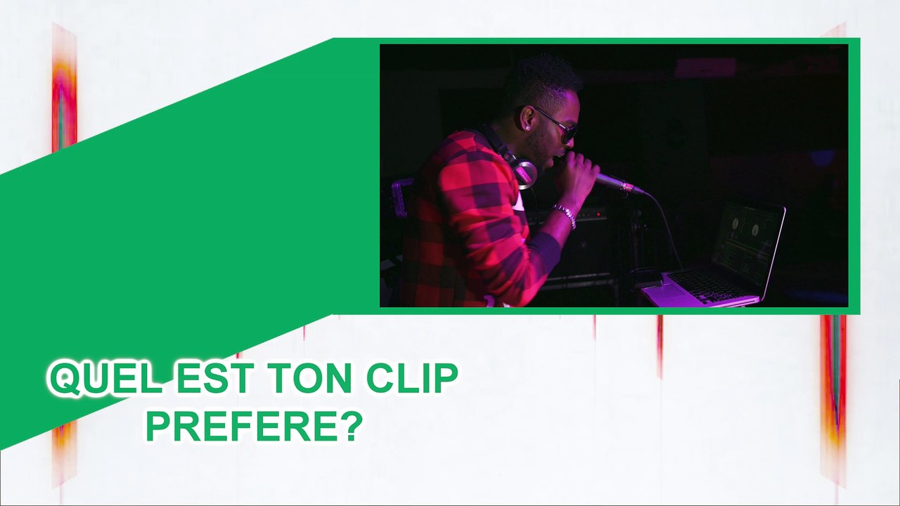 QUEL EST TON CLIP PREFERE?