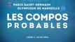 Paris - Marseille : les compositions probables !