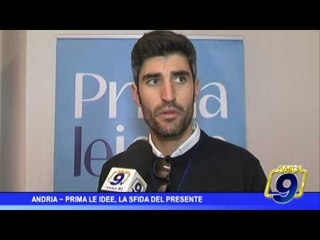 Andria | Prima le idee, la sfida del presente