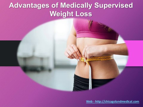 Advantages of Medically Supervised Weight Loss