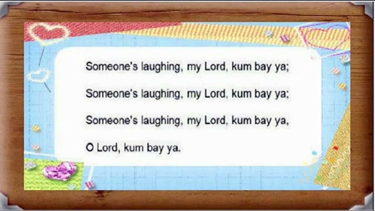 Come By Here Kum Ba Ya Kumbaya transcribed by the United States Library of Congress from a 1926
