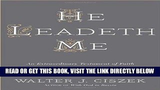 [EBOOK] DOWNLOAD He Leadeth Me: An Extraordinary Testament of Faith PDF