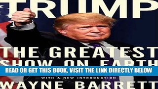 [EBOOK] DOWNLOAD Trump: The Greatest Show on Earth: The Deals, the Downfall, and the Reinvention
