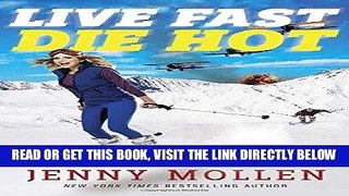 [EBOOK] DOWNLOAD Live Fast Die Hot READ NOW
