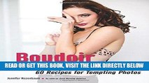 [EBOOK] DOWNLOAD The Boudoir Photography Cookbook: 60 Recipes for Tempting Photos GET NOW