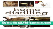 [EBOOK] DOWNLOAD The Joy of Home Distilling: The Ultimate Guide to Making Your Own Vodka, Whiskey,