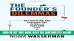 [EBOOK] DOWNLOAD The Founder s Dilemmas: Anticipating and Avoiding the Pitfalls That Can Sink a