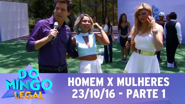Homens X Mulheres - 23.10.16 - Parte 1