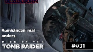 RISE OF THE TOMB RAIDER #031 -  Rumhängen mal anders | Let's Play Rise Of The Tomb Raider