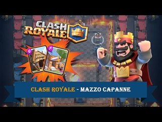 Clash Royale - Battle Deck #2 [Mazzo capanne DEVASTANTE !!! | scalare | Arena 3/4]