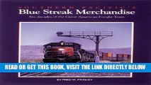 [FREE] EBOOK Southern Pacific s Blue Streak Merchandise: Six decades of the Great American Freight