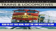 [READ] EBOOK The Encyclopedia of Trains and Locomotives: From 1804 to the Present Day BEST