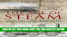 [READ] EBOOK A Brief History of the Age of Steam: From the First Engine to the Boats and Railways