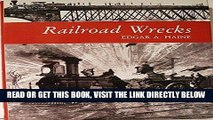 [READ] EBOOK Railroad Wrecks BEST COLLECTION