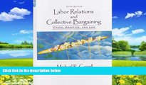 Books to Read  Labor Relations and Collective Bargaining: Cases, Practices, and Law  Full Ebooks