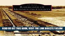 [READ] EBOOK Railroads of Monmouth County (Images of Rail: New Jersey) ONLINE COLLECTION