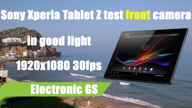 Sony Xperia Tablet Z test front camera 1080P in good light